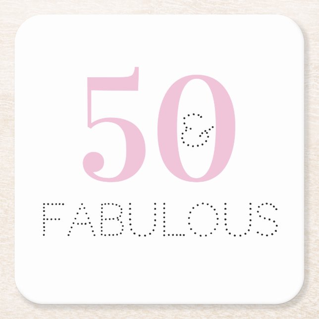 50 and fabulous | Modern Typography Pink Birthday  Square Paper Coaster (Front)