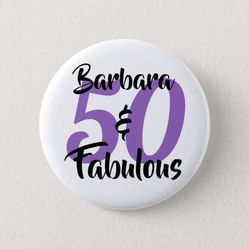 50 and Fabulous Personalized Birthday Party Button