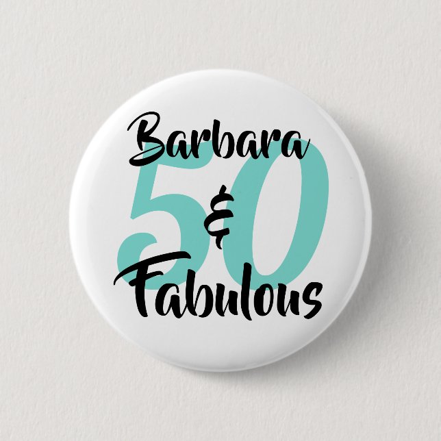 50 and Fabulous Personalized Birthday Party Button (Front)