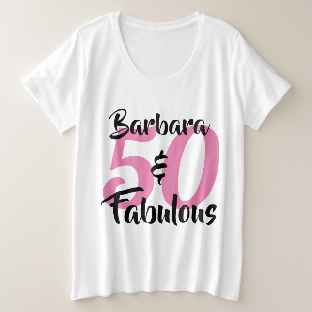50 and Fabulous Personalized Birthday Party Plus Size T-Shirt (Design Front)