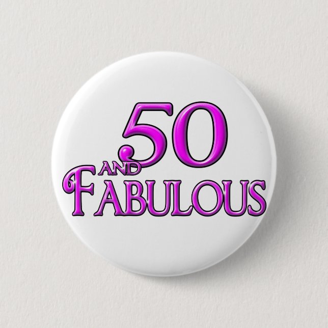 50 and FABULOUS Pinback Button (Front)