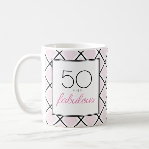 50 and fabulous pink birthday coffee mug