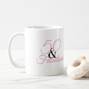 50 and fabulous Pink Birthday Coffee Mug