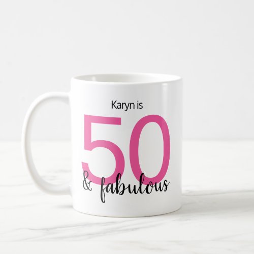 50 and Fabulous Pink Black 50th Birthday Coffee Mug