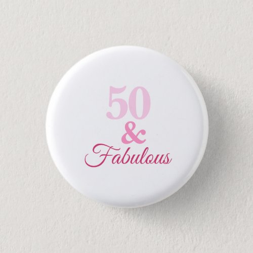 50 and Fabulous Pink Button