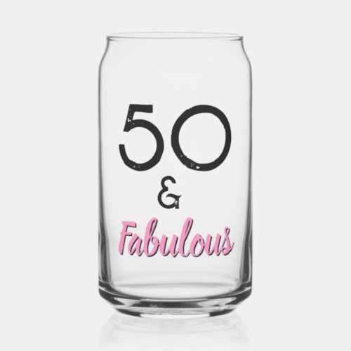 50 and Fabulous Pink Celebration Can Glass