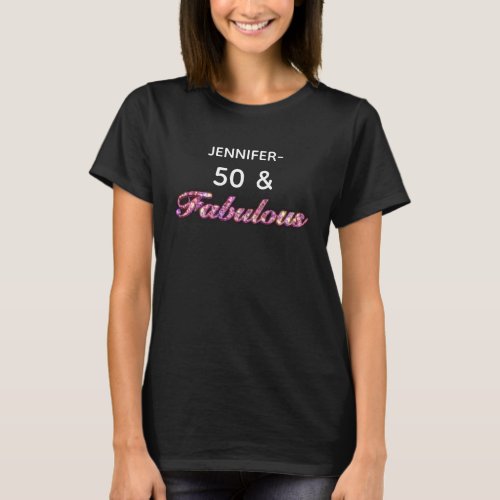 50 and fabulous pink diamond bling T_Shirt