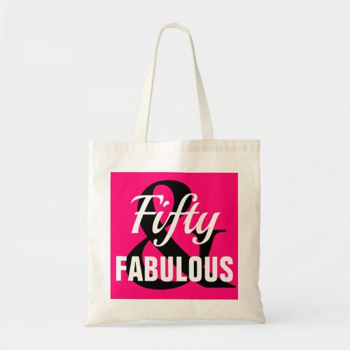 50 and Fabulous Pink Fiftieth Tote Bag