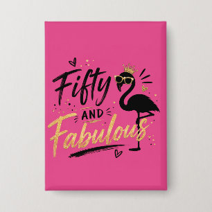 50 and fabulous pink flamingo 50th birthday button