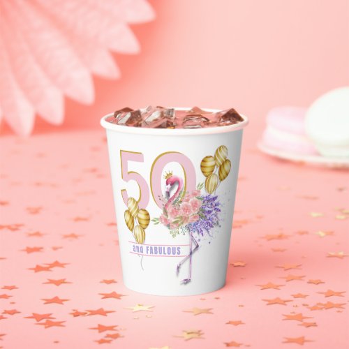 50 and Fabulous Pink Floral Flamingo Paper Cups