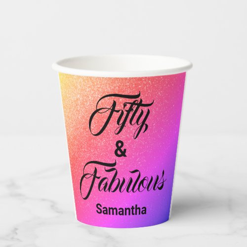 50 and Fabulous Pink Glitter Personalized Party Paper Cups