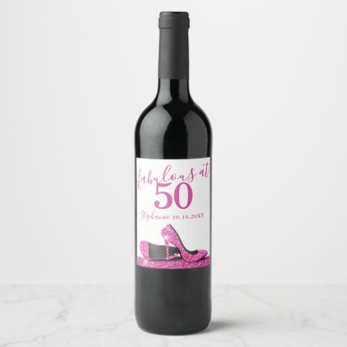 50 and Fabulous Pink Heels Birthday Sparkling Wine Wine Label