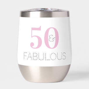 50 and fabulous Pink Modern Birthday Party Favor Thermal Wine Tumbler