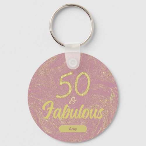 50 and Fabulous Pink Rose Gold 50th Birthday Keychain