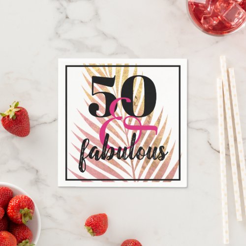 50 and Fabulous Pink Tropical Botanical Birthday  Napkins