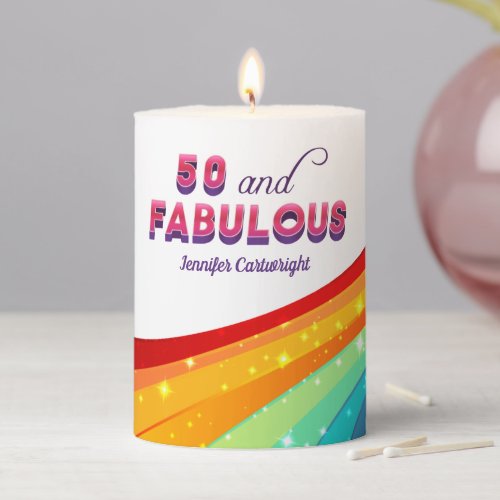 50 and Fabulous Rainbow Custom 50th Birthday Gift Pillar Candle
