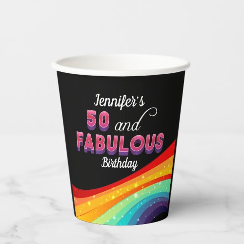 50 and Fabulous Rainbow Custom 50th Birthday Party Paper Cups
