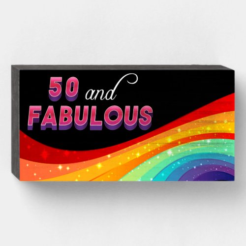 50 and Fabulous Rainbow Sparkle Birthday Party Wooden Box Sign