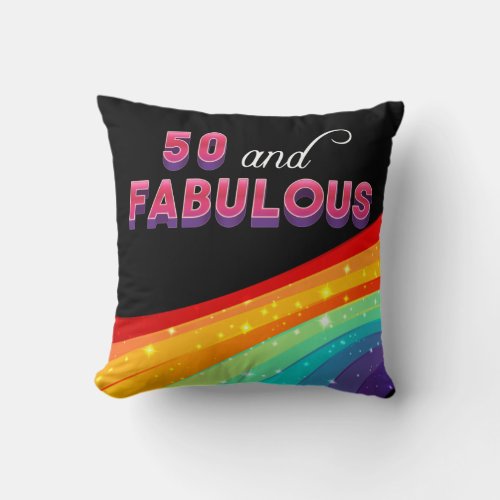 50 and Fabulous Rainbow Sparkle Diva Birthday Throw Pillow