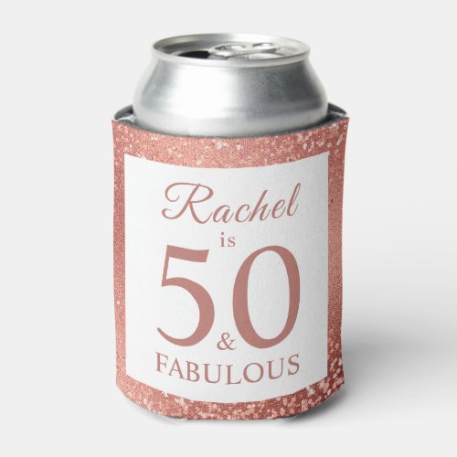 50 and Fabulous Rose Gold 50th Birthday Party Can Cooler