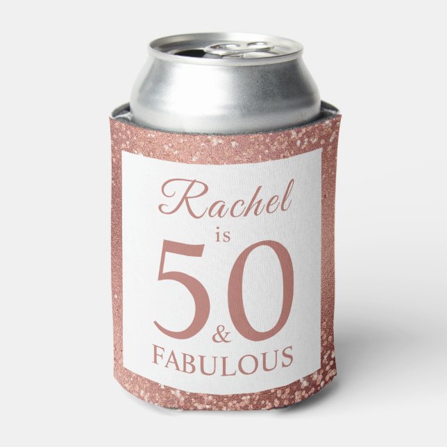 50 and Fabulous Rose Gold 50th Birthday Party Can Cooler (Can Front)