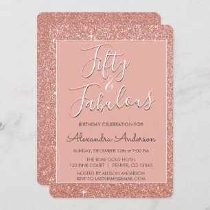 50 and Fabulous Rose Gold Blush Pink Glitter Invitation