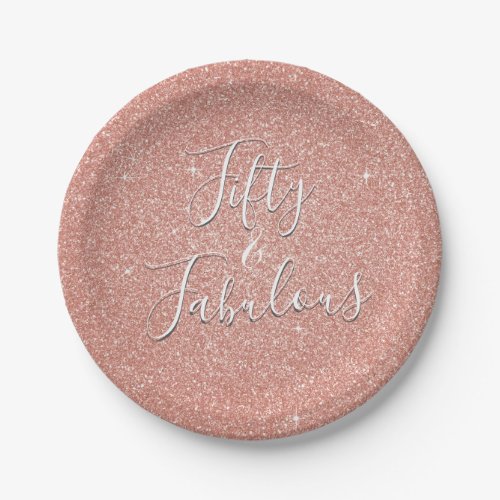 50 and Fabulous Rose Gold Blush Pink Glitter Paper Plates