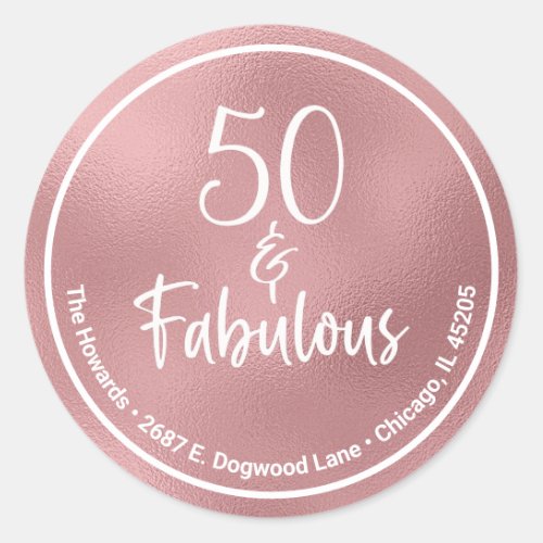 50 and Fabulous Rose Gold Classic Round Sticker