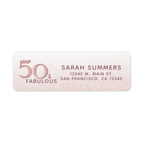 50 and Fabulous Rose Gold Glitter Typography Label
