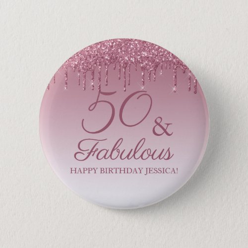 50 and Fabulous Rose Gold Pink Dripping Glitter  Button