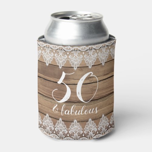 50 and Fabulous Rustic Barn Wood and Lace Can Cooler