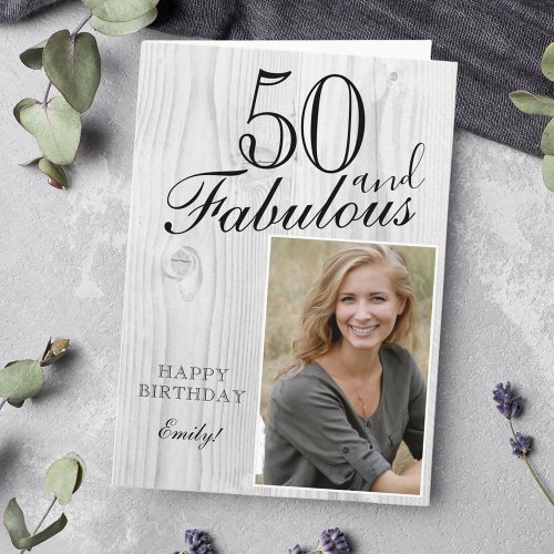 50 and Fabulous Rustic Wood Elegant Birthday Photo Card