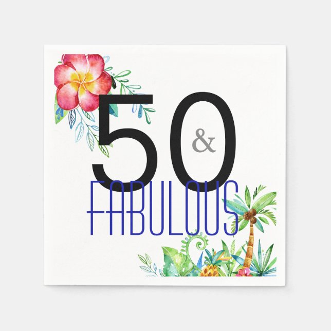50 and Fabulous Tropical Floral 50th Birthday Paper Napkins (Front)