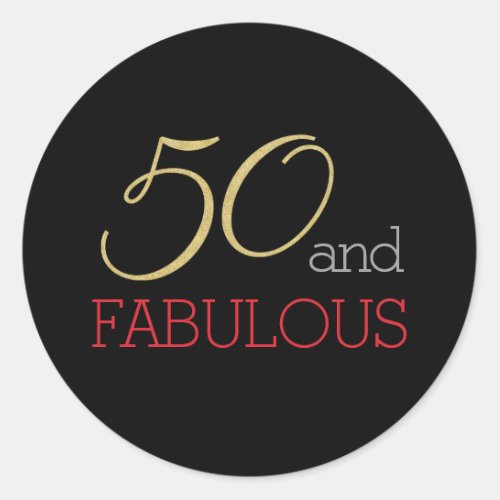 50 and Fabulous Typography 50th Birthday Classic Round Sticker