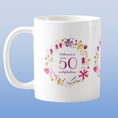 50 and Fabulous Watercolor Floral Name Birthday Coffee Mug