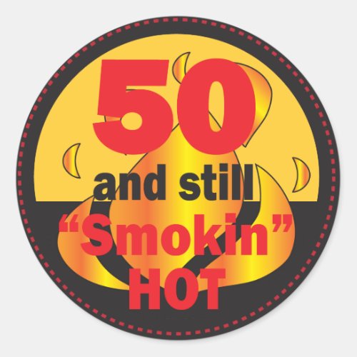 50 and Smokin Hot _ 50th Birthday Classic Round Sticker