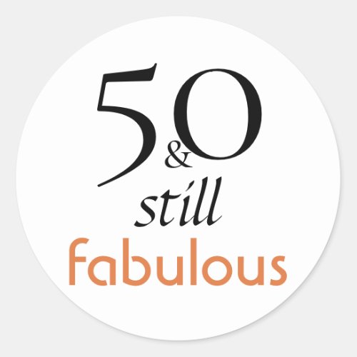 50 and Still Fabulous sticker for birthdays