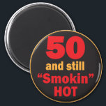 50 and Still Smokin Hot | 50th Birthday Magnet<br><div class="desc">50 and Still Smokin Hot | 50th Birthday Magnet. ⭐99% of my designs in my store are done in layers. This makes it easy for you to resize and move the graphics and text around so that it will fit each product perfectly. ⭐ (Please be sure to resize or move...</div>
