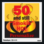 50 and Still Smokin Hot | 50th Birthday Wall Decal<br><div class="desc">50th Birthday Wall Decal ready for you to personalize. ⭐This Product is 100% Customizable. Graphics and / or text can be added, deleted, moved, resized, changed around, rotated, etc... 99% of my designs in my store are done in layers. This makes it easy for you to resize and move the...</div>