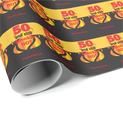 50 and Still Smokin Hot  50th Birthday Wrapping Paper
