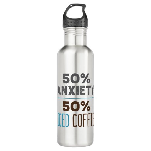 50 Anxiety 50 Iced Coffee Stainless Steel Water Bottle