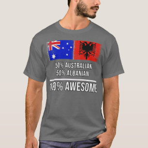 50 Australian 50 Albanian 100 Awesome Gift for Alb T-Shirt