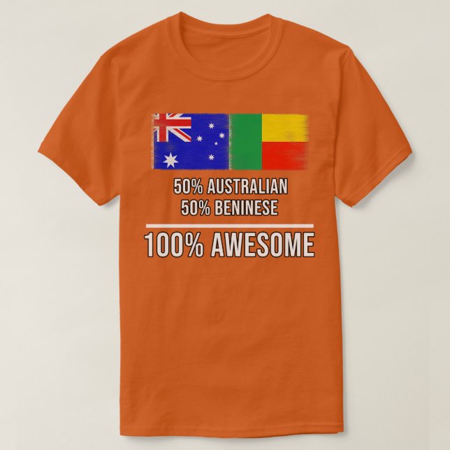 50 Australian 50 Beninese 100 Awesome Gift for Ben T-Shirt (Design Front)