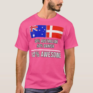 50 Australian 50 Danish 100 Awesome Gift for Danis T-Shirt
