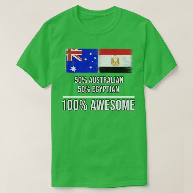 50 Australian 50 Egyptian 100 Awesome Gift for Egy T-Shirt (Design Front)