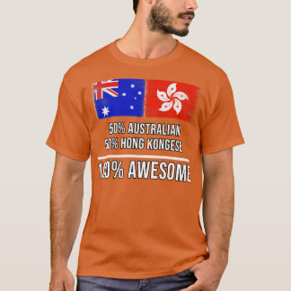 50 Australian 50 Hong Kongese 100 Awesome Gift for T-Shirt