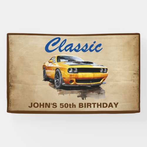 50 Birthday Classic Muscle Car Birthday Banner