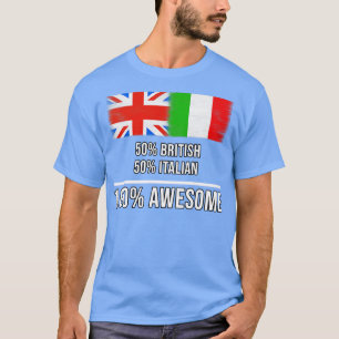 50 British 50 Italian 100 Awesome Gift for Italian T-Shirt