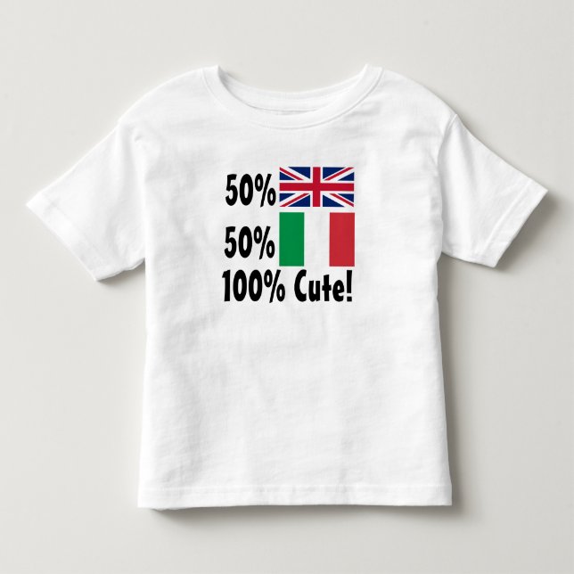 50% British 50% Italian 100% Cute Toddler T-shirt (Front)