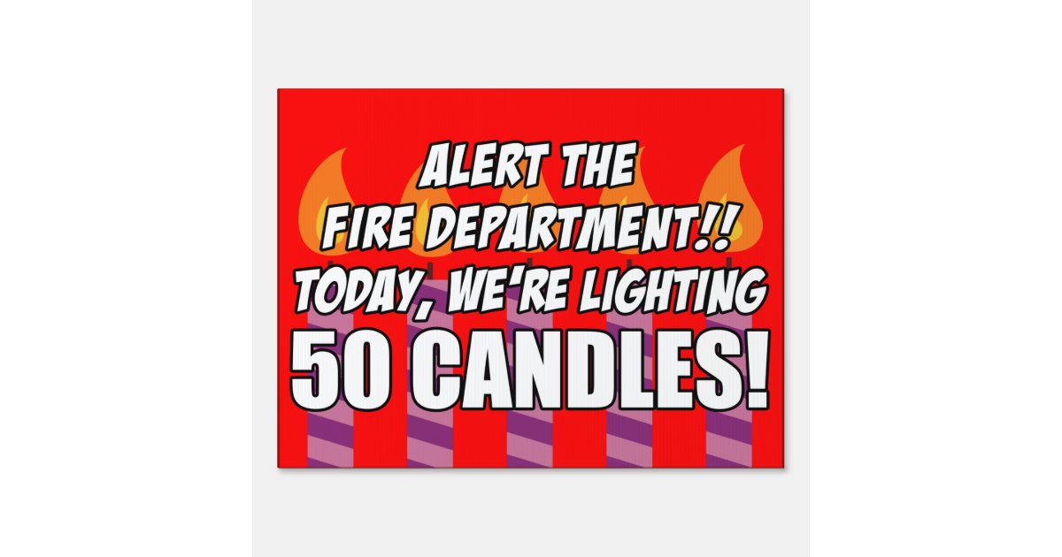 50 Candles Funny Birthday Sign Zazzle